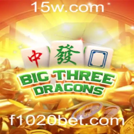 Explorando o Mundo de BigThreeDragons: O Jogo que Está Conquistando a Plataforma 1020bet